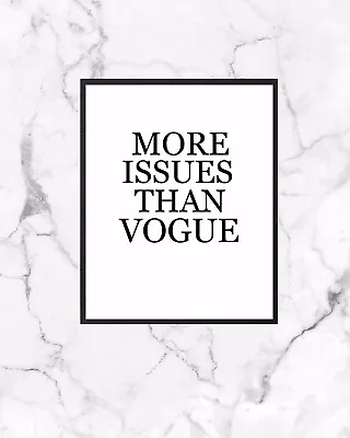 More Issues Than Vogue Fashion Poster Wall Art Print A4 Home Decor  • £4.85