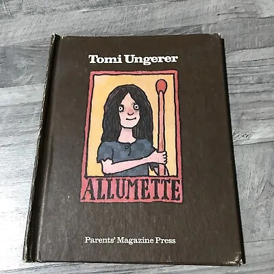 ALLUMETTE  : By Tomi Ungerer : Vintage Hardcover 1974 • $6.49