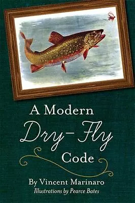 A Modern Dry-Fly Code Reprint Brand New Free Shipping In The US • $31.09