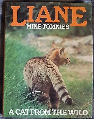 Liane A Cat From The Wild By Mike Tomkies 1979 Hardback Good Condition • £12.99