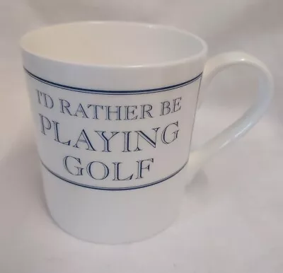  I'd Rather Be Playing Golf  Fine Bone China Mug From Stubbs Mugs • £8