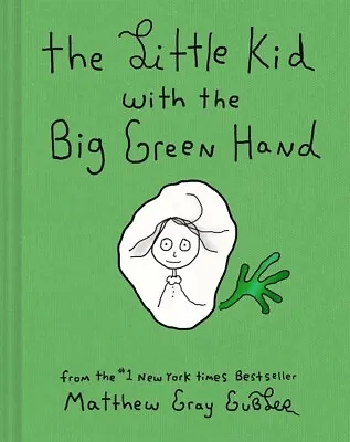 The Little Kid With The Big Green Hand By Matthew Gray Gubler (2023 Hardcover) • $16.60
