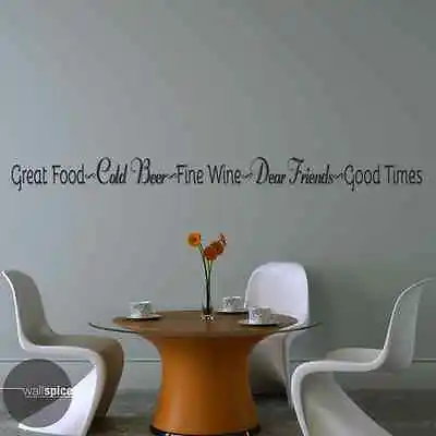 Great Food Cold Beer Fine Wine Dear Friends Good Times Vinyl Wall Decal Sticker • £33.72