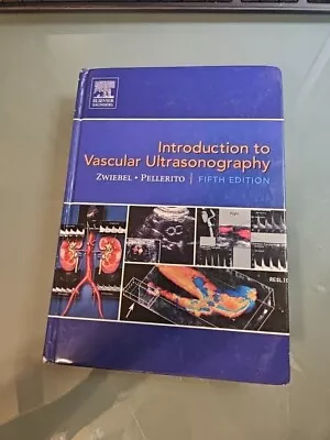 Introduction To Vascular Ultrasonography By John S. Pellerito And William J.... • $9.99