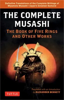 The Complete Musashi: The Book Of Five Rings And Other Works: Definitive New Tra • $13.58