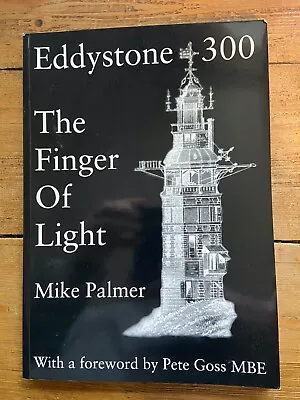 Eddystone 300: The Finger Of Light - Mike Palmer Pbk (1998) Palmridge Books • £5.99