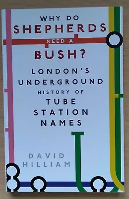 Why Do Shepherds Need A Bush? London Underground’s History Of Tube Station Names • £5.29