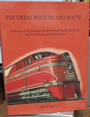 Great Rock Island Route History Predecessors Subsidiaries 2022 Gaertner CRI&P • $64.95