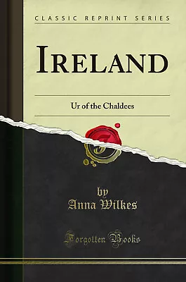 Ireland: Ur Of The Chaldees (Classic Reprint) • $20.60