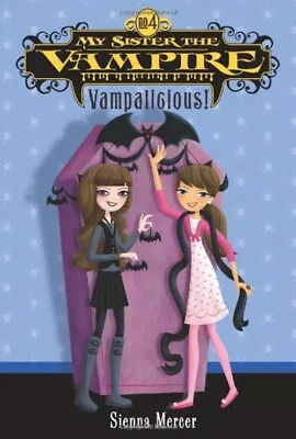 My Sister The Vampire #4: Vampalicious! Perfect Sienna Mercer • $5.76