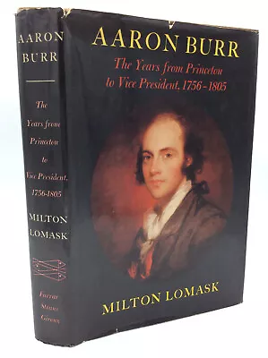 AARON BURR - Milton Lomask -1979- 1st Ed - INSCRIBED BY THE AUTHOR - Illustrated • $35