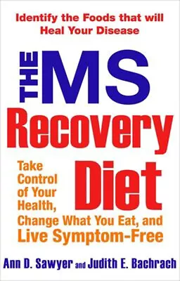 The MS Recovery Diet : Identify The Foods That Will Heal Your Dis • £4.73