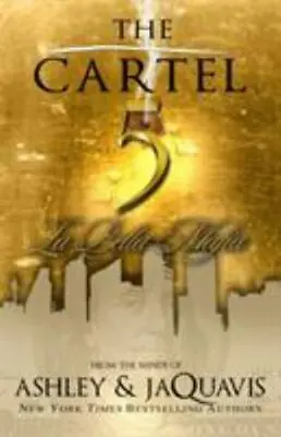 The Cartel Ser.: The Cartel 5 : La Bella Mafia By Jaquavis And Ashley (2014... • $2.79