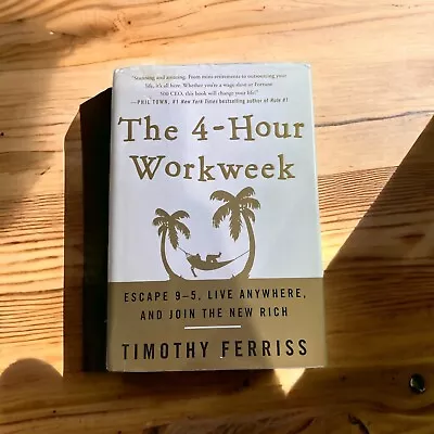 The 4-Hour Work Week By Timothy Ferriss Hardcover Money Business Escape 9 To 5 • $22