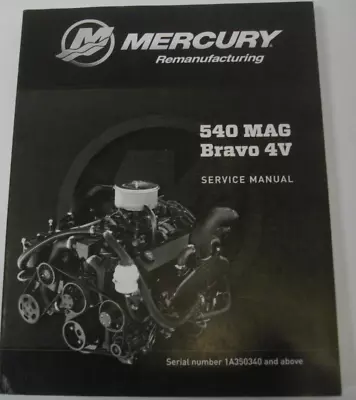 90-8M0090434 2015 Mercury Mercruiser 540 Mag Bravo 4V Sterndrives Service Manual • $34.99