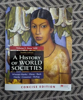 A History Of World Societies Concise Edition Volume 2 By Patricia Buckley... • $50