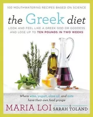 Greek Diet The: Look And Feel Like A Greek God Or Goddess And Lose Up To Ten Po • $27.30