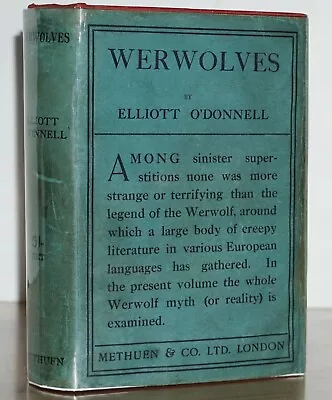 Werwolves~ Elliott O'donnell ~ 1st/1st Edition W. Original Near Fine Dust Jacket • $8295