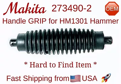 MAKITA 273490-2 OEM Handle GRIP For HM1301 Demolition Hammer *Hard To Find Item* • $32.95