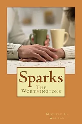 Sparks: Volume 1 (The Worthingtons) Walton 9781481007085 Fast Free Shipping- • $15.52