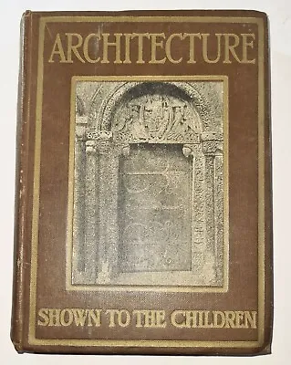 £30 • Buy VINTAGE - SHOWN TO THE CHILDREN SERIES - ARCHITECTURE By GLADYS WYNNE Book 102