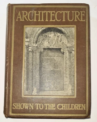 £30 • Buy VINTAGE - SHOWN TO THE CHILDREN SERIES - ARCHITECTURE By GLADYS WYNNE Book 102