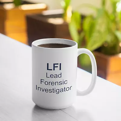 LFI Lead Forensic Investigator 15oz Mug - Coffee Mug - Tea Cup - Dexter Inspired • $12.99