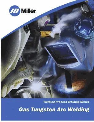 GTAW Gas Tungsten Arc Welding - Welding Publication Book By Miller • $43.99