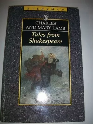 Tales From Shakespeare (Everyman's Classics) By Charles Lamb M .9780460870429 • £2.39