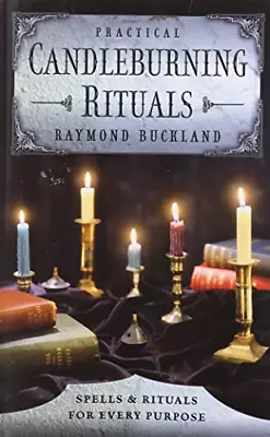 Practical Candle Burning: Spells And Rituals For Every Purpose (Llewellyn's Prac • £6.65