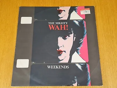 The Mighty Wah! - Weekends 12  Single (1984) Ex-/vg+ • £3.99