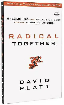 Radical Together: Unleashing The People O- David Platt 9781601423726 Paperback • £3.58