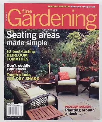2010 FINE GARDENING #133 Outdoor Seating HEIRLOOM TOMATOES Caring For Roses MORE • $8.90