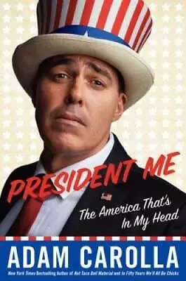 President Me: The America That's In My Head - Hardcover - VERY GOOD • $3.98