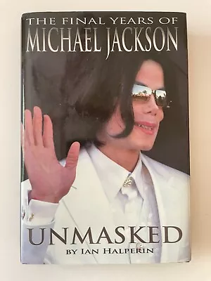 The Final Years Of Michael Jackson Unmasked Halperin Hard Cover Book DC Minty • $16.75