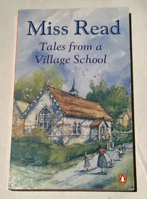 Unread But Been Stored Miss Read  Tales From A Village School  Paperback Book • £2.99