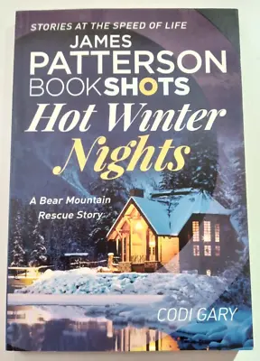 Hot Winter Nights: BookShots By James Patterson Codi Gary (Paperback 2016) • $18.99