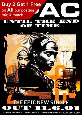 2Pac Tupac Shakur Until The End Of Time 2001 Poster • £3.99