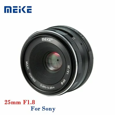 Meike 25mm F1.8 Manual Fix Focus Length APS-C Camera Prime Lens For Sony E Mount • $69