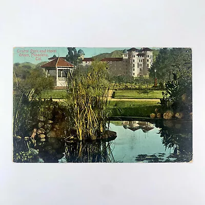 Postcard California Pasadena CA Hotel Green Central Park 1908 Posted • $1