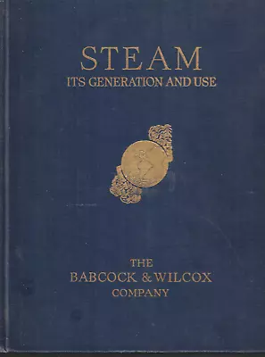 1955 STEAM - Its Generation And Use HC Book 37th Ed Babcock & Wilcox Co Illus. • $19.50