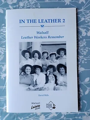 Walsall Leather Workers Remember: In The Leather 2 • £5.25