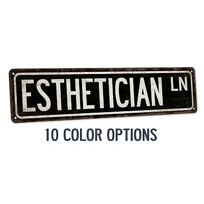 Esthetician Street Sign Gift For Esthetician Beauty Salon Decor Spa 104180021031 • $24.95