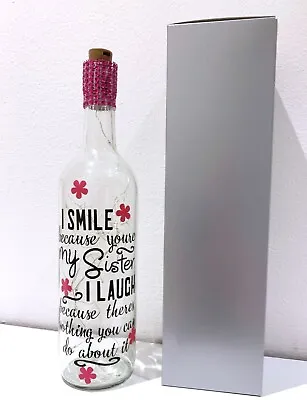 I Smile Because You're My SISTER & I Laugh.... Quote Light Up Bottle. Pink • £11.50