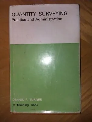Quantity Surveying Practice And Adm... Turner Dennis  • £6.27