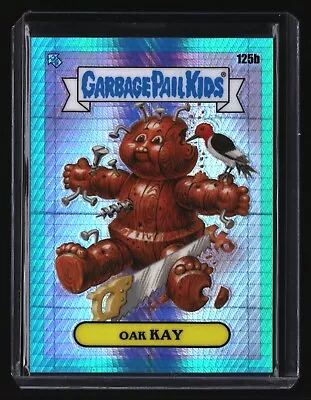 Garbage Pail Kids OAK KAY 125b (GPK Chrome Series 4) Aqua Prism Parallel /199 • $15.99