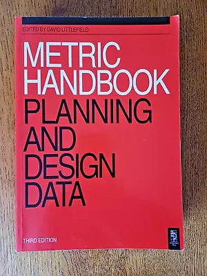 Metric Handbook: Planning And Design Data (3r... By Littlefield David Paperback • £12.50