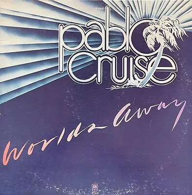 Pablo Cruise Worlds Away- A&M 1978. Original Pressing SP-4697. • $4.75