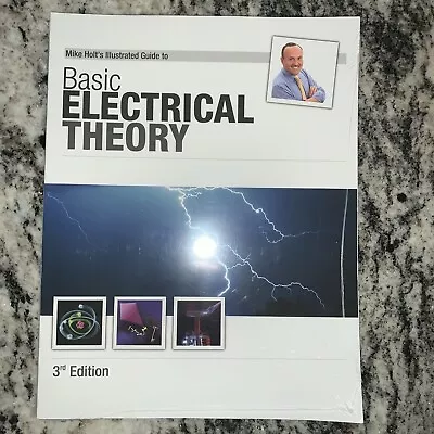 Mike Holt's Illustrated Guide To Basic Electrical Theory 3rd Edition (Perfect) • $30