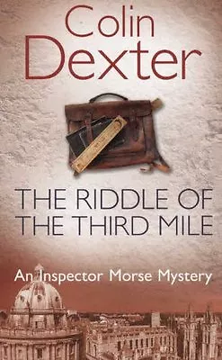 The Riddle Of The Third Mile (Inspector Morse #6) • £2.51